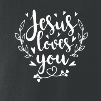 Jesus loves you