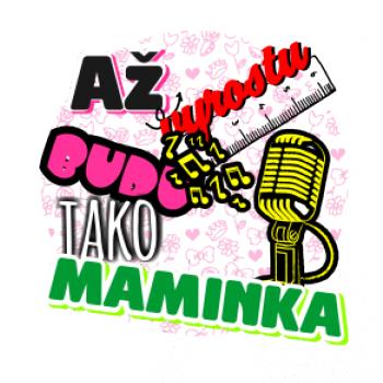 Až vyrostu budu jako maminka - zpěvačka