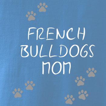 French Bulldogs mom (Francouzský buldoček) (Reflexní tlapky)