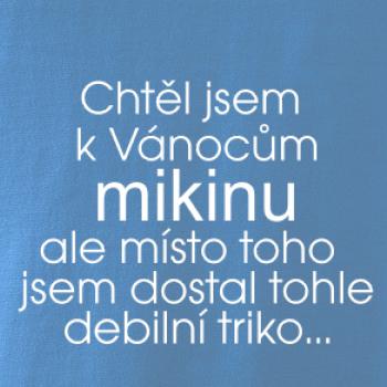 Chtěl jsem k Vánocům mikinu