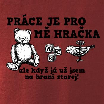 Práce je pro mě hračka