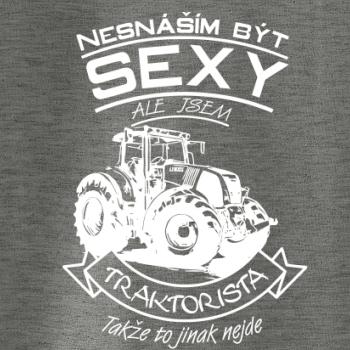 Nesnáším být sexy - Traktorista - Traktor, Traktoristka - Traktor Nesnáším být sexy - Traktorista - Traktor, Traktoristka - Traktor