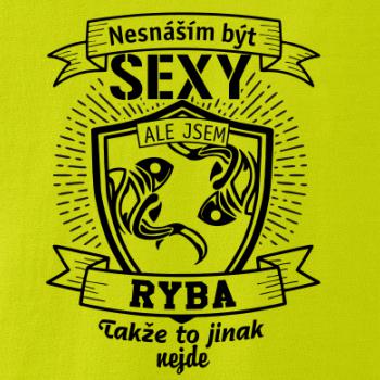 Nesnáším být sexy - Ryba