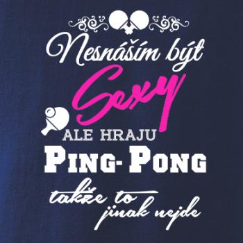 Nesnáším být Sexy - Ping Pong Nesnáším být Sexy - Ping Pong
