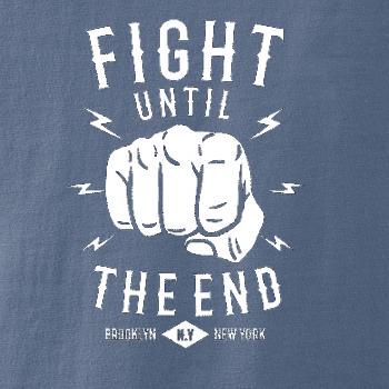 Fight Until The End Fight Until The End