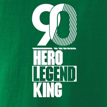 Hero, Legend, King x Queen 1990