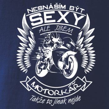 Nesnáším být sexy - motorkář, motorkářka (motorka) Nesnáším být sexy - motorkář, motorkářka (motorka)