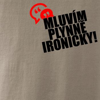 Mluvím plynně ironicky