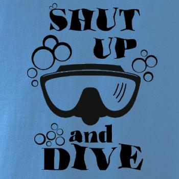 Shut up and dive