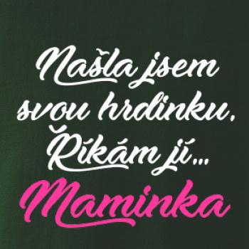 Našla jsem svou hrdniku - maminka