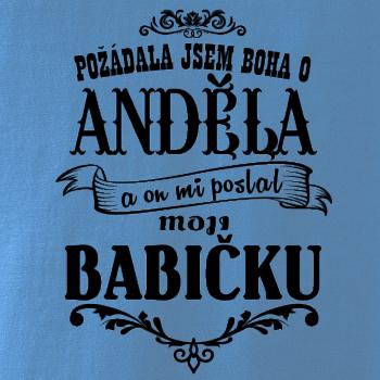 Požádal - a jsem boha o anděla a on mi poslal moji babičku