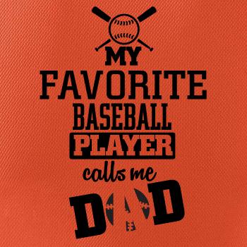 My favorite baseball player - DAD / MOM
