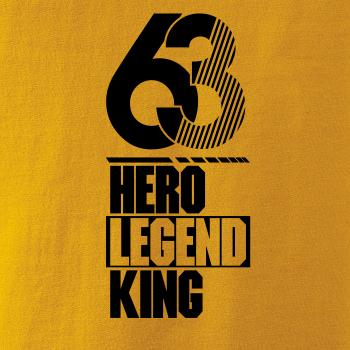 Hero, Legend, King x Queen 1963