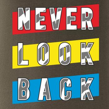 Never look back