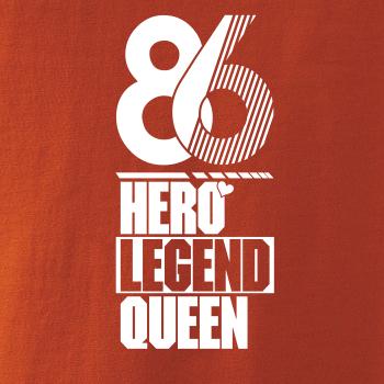 Hero, Legend, King x Queen 1986