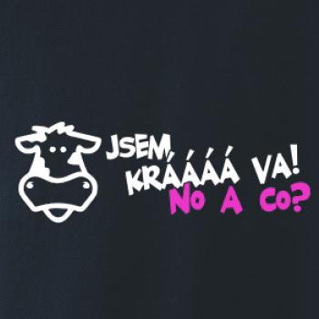 Jsem krávááá va! No a co! Jsem krávááá va! No a co!