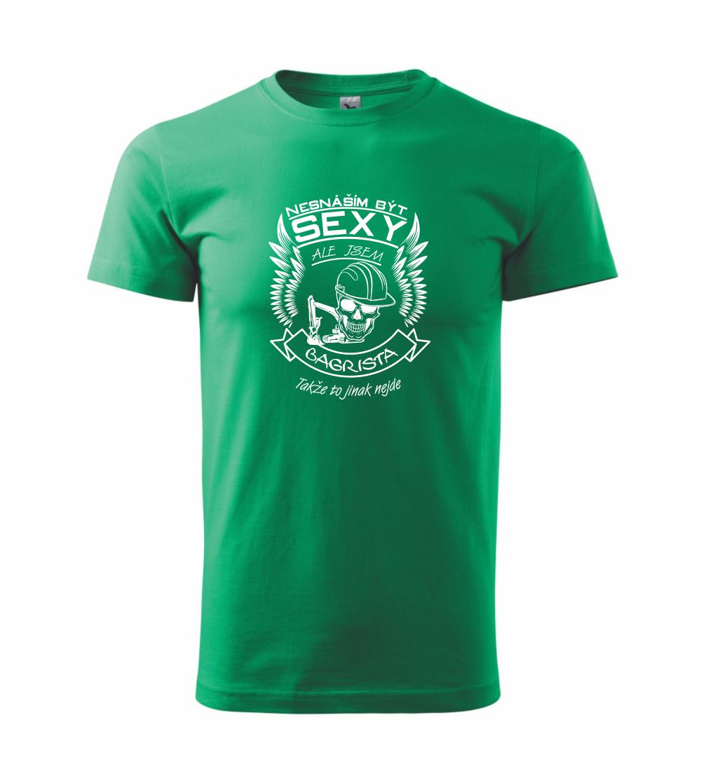 Nesnáším být sexy - bagrista Nesnáším být sexy - bagrista