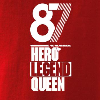 Hero, Legend, King x Queen 1987