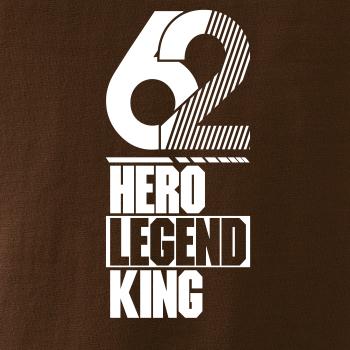 Hero, Legend, King x Queen 1962