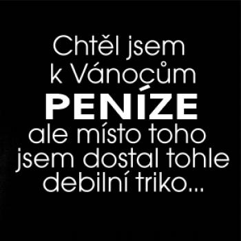 Chtěl jsem k Vánocům peníze