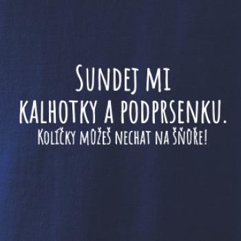 Sundej mi kalhotky a podprsenku