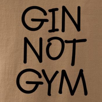 Gin not Gym