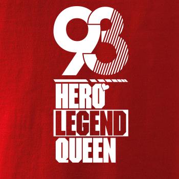Hero, Legend, King x Queen 1993