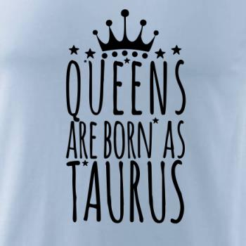 Queens are born as Taurus - Býk