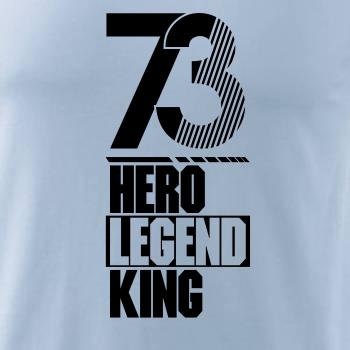 Hero, Legend, King x Queen 1973