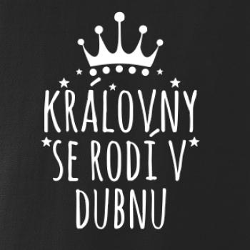 Královny se rodí v dubnu