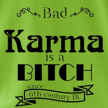 Bad Karma is a Bitch