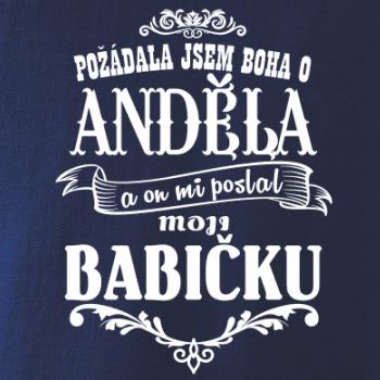 Požádal - a jsem boha o anděla a on mi poslal moji babičku