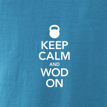Keep calm and wod on