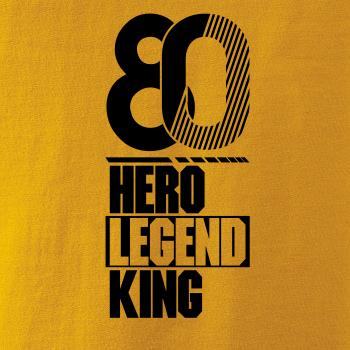 Hero, Legend, King x Queen 1980