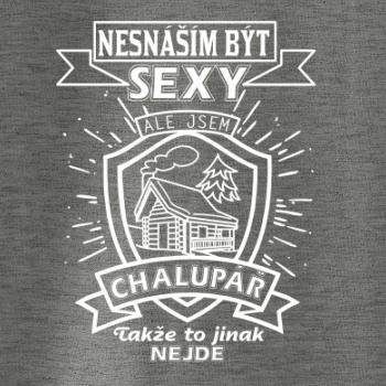 Nesnáším být sexy - chalupář Nesnáším být sexy - chalupář