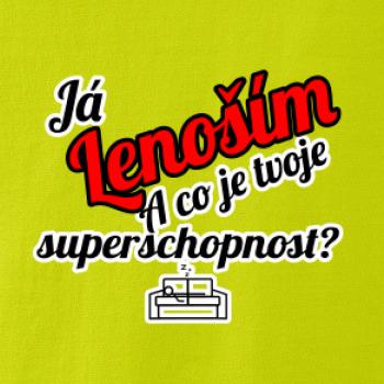 Já lenoším - tvoje superschopnost? šikmý nápis Já lenoším - tvoje superschopnost? šikmý nápis