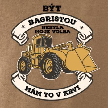 Nakladač - Být bagristou nebyla moje volba