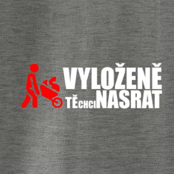 Vyloženě tě chci nasrat