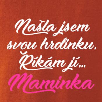 Našla jsem svou hrdniku - maminka