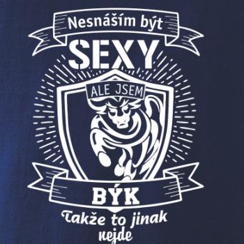 Nesnáším být sexy - Býk