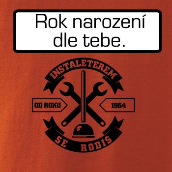 instalatérem se rodíš