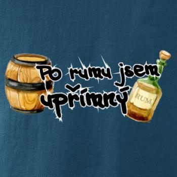 Po rumu jsem upřímný