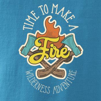 Time to make a Fire