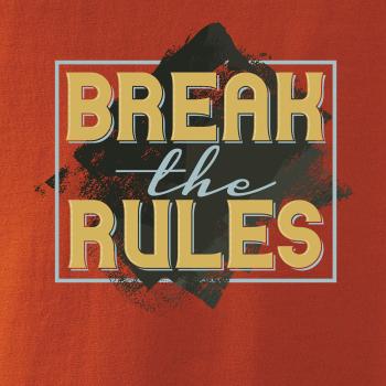 Break the rules