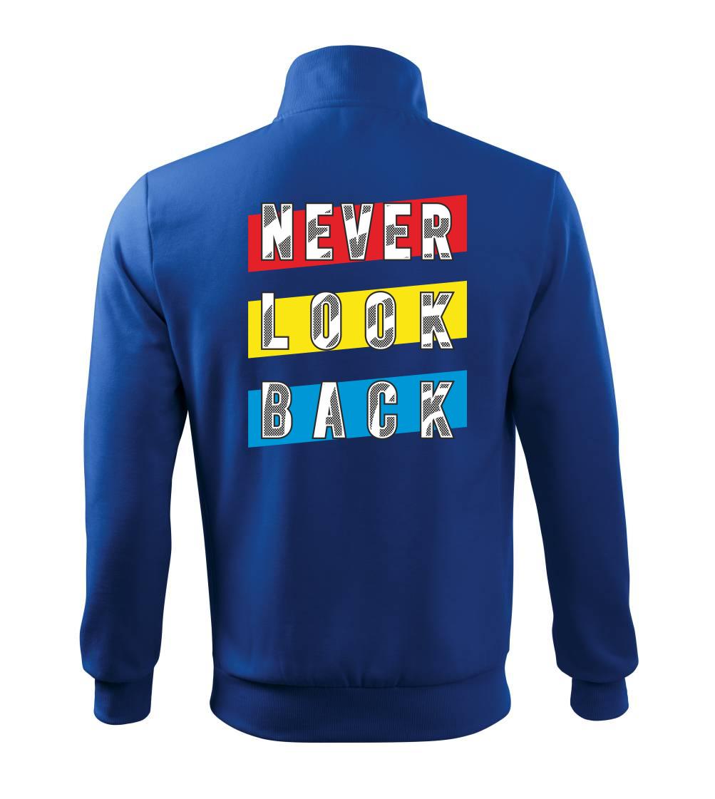 Never look back Never look back