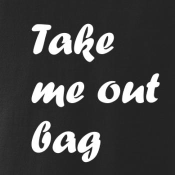 Take me out bag