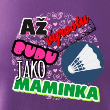 Až vyrostu budu jako maminka - líný tenis