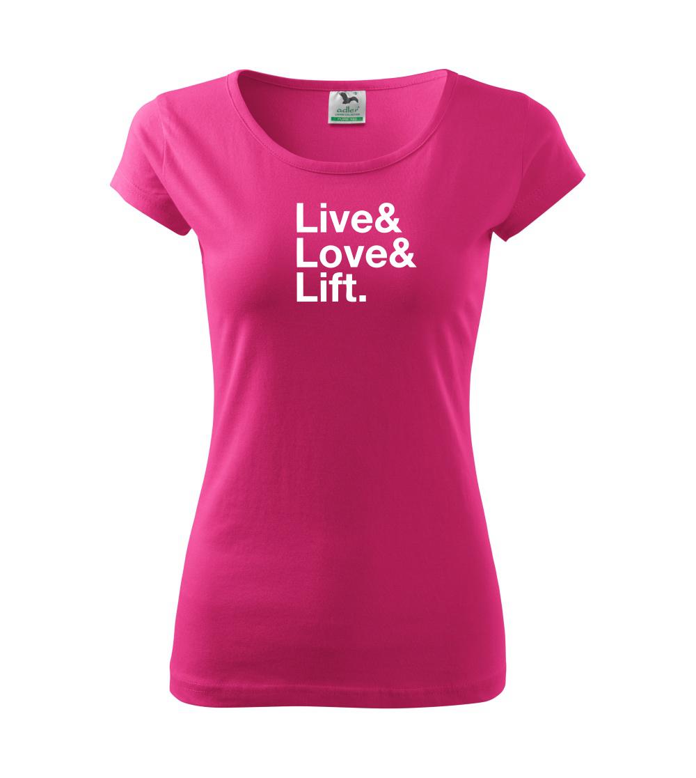 Live, love, lift