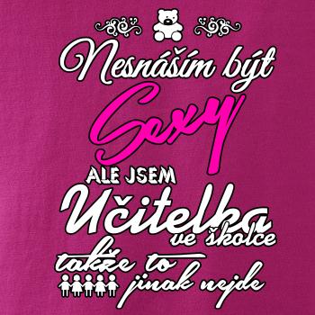 Nesnáším být sexy - Učitelka ve školce