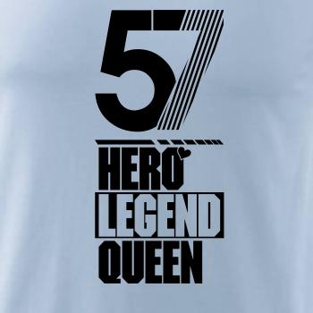 Hero, Legend, King x Queen 1957